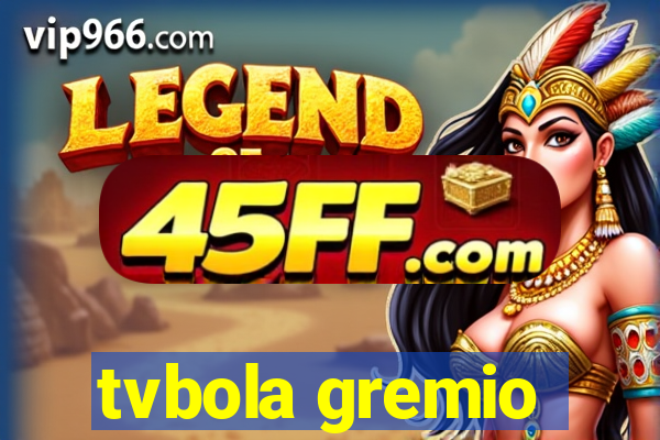 tvbola gremio